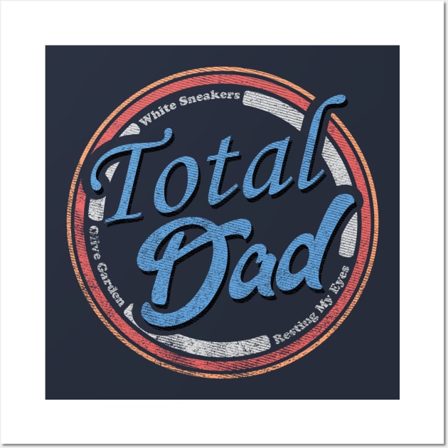 Fathers Day - Total Dad Wall Art by karutees